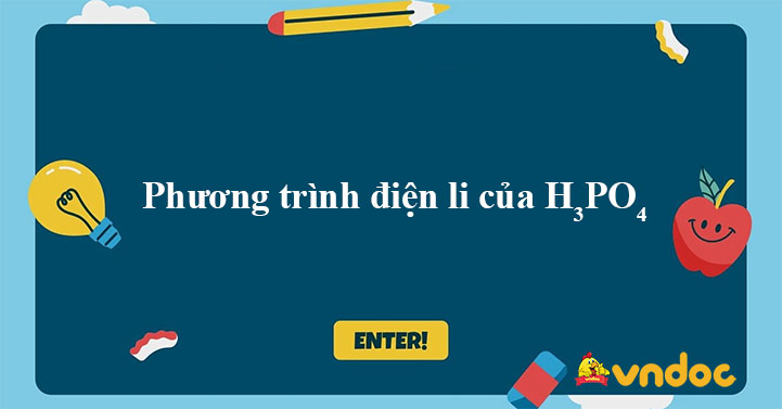 Phương trình điện li: Cách nhận biết và viết đúng phương trình